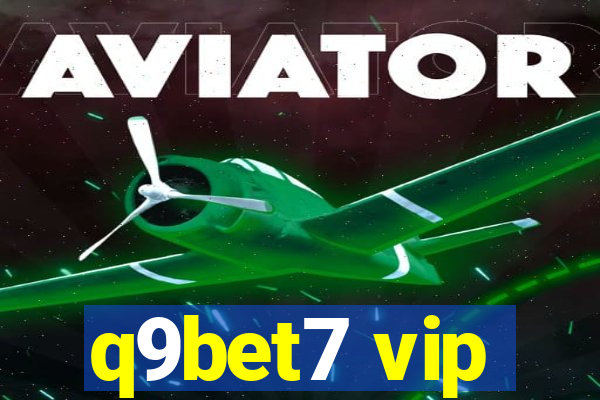 q9bet7 vip